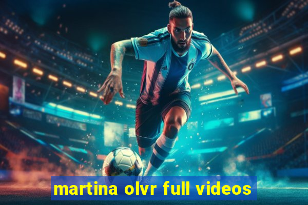 martina olvr full videos